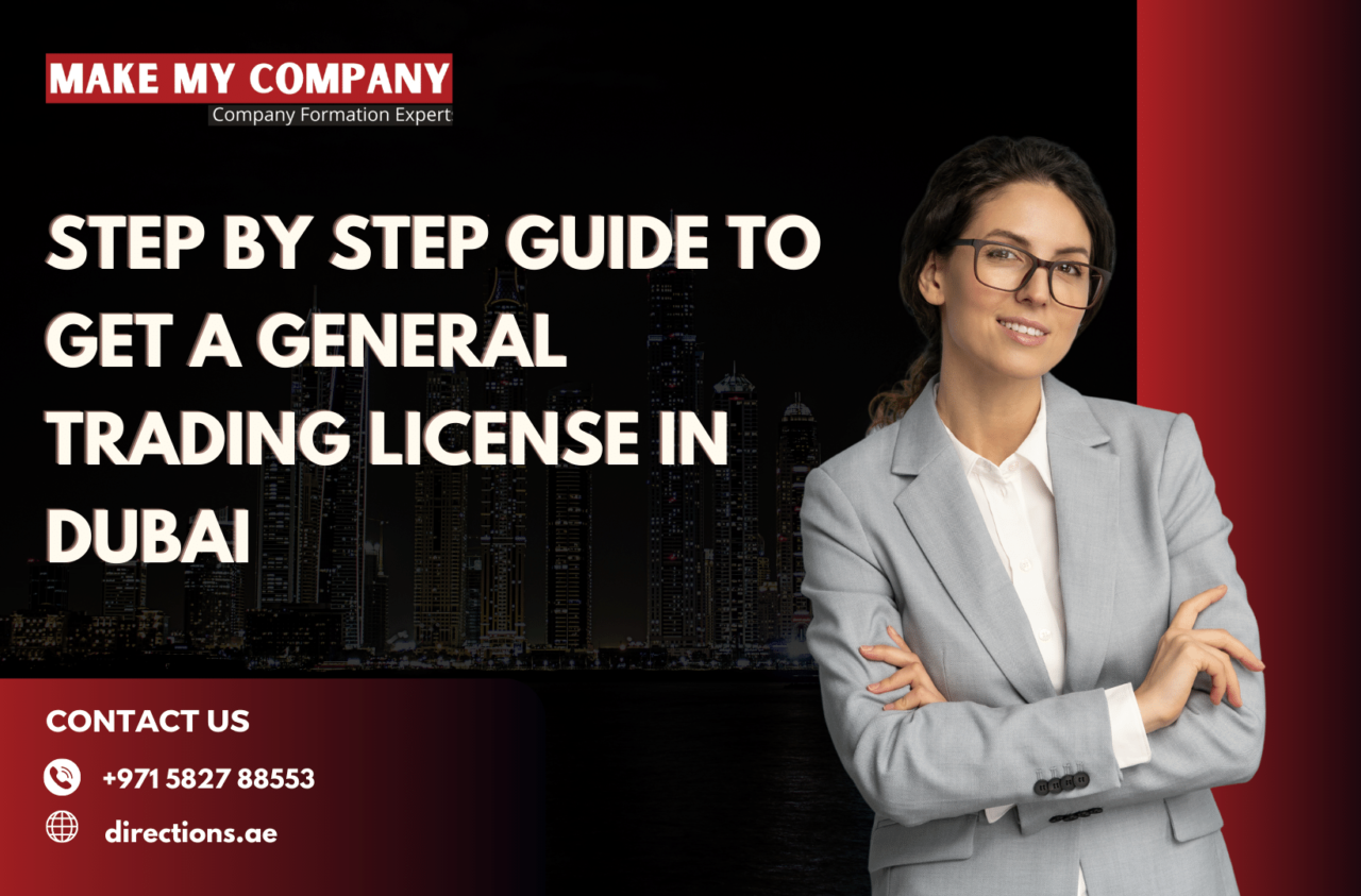 Step By Step Guide To Get a General Trading License in Dubai